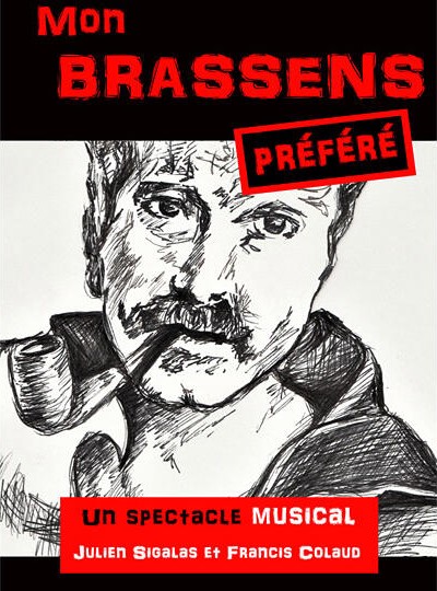 Troyes : Le Troyes Fois Plus - Mon Brassens préféré (Par Julien Sigalas)